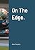 On The Edge.