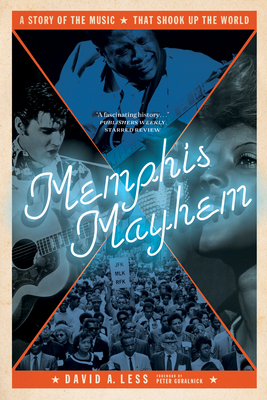 Memphis Mayhem: A Story of the Music That Shook Up the World (Paperback)