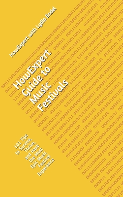 Free Download HowExpert Guide to Music Festivals: 101 Tips to Survive, Thrive, and Have the Most Epic Music Festival Experience Full Audiobook