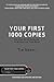 Your First 1000 Copies: The Step-by-Step Guide to Marketing Your Book (2nd Edition)