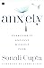 Anxiety : Overcome It and Live without Fear