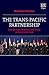 The Trans-Pacific Partnership by Matthew Rimmer