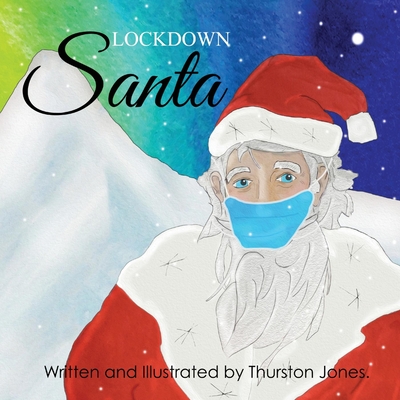 Lockdown Santa: A Magical Christmas Story