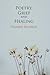 Poetry, Grief and Healing