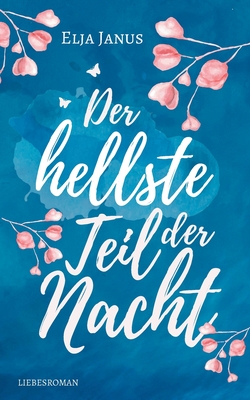 Der hellste Teil der Nacht (German Edition)