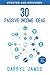 30 Passive Income Ideas by Darryl James