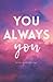 You Always You