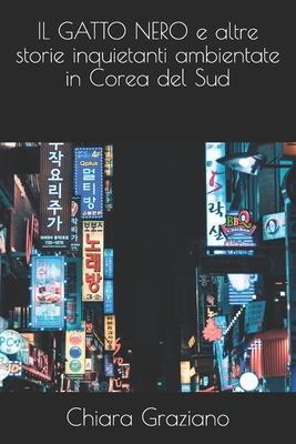 IL GATTO NERO e altre storie inquietanti ambientate in Corea del Sud (Italian Edition)