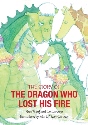 The Dragon Who Lost His Fire (Paperback)