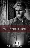 P.S. I Spook You by S.E. Harmon