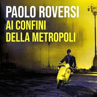 Paolo Roversi: Enrico Radeschi #5.5 "Ai confini della metropoli"