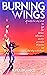 Burning Wings  by Kyra Bramble