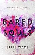 Bared Souls (Beautiful Souls, #1)