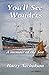 You'll See Wonders: A memoi...