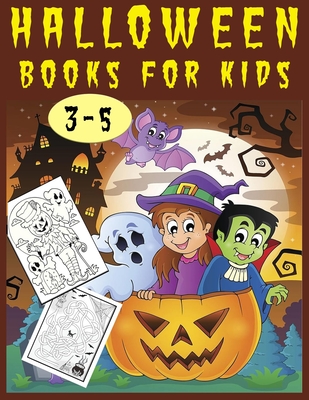 halloween books for kids: Ages 3-5 Coloring, Dot to Dot, Mazes, Puzzles and More. (40 Activity Pages)