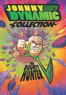 Johnny Dynamic - The Bounty Hunter: -COLLECTION -