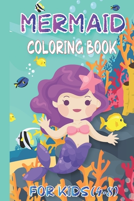 Mermaid Coloring Book for Kids (4-8): Gorgeous Coloring Book with Mermaids and Sea Creatures