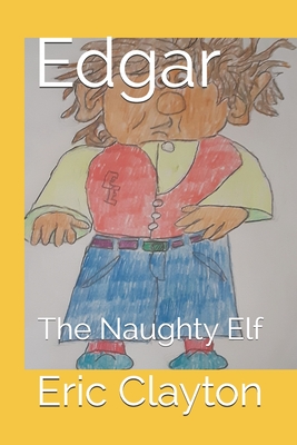 Edgar: The Naughty Elf