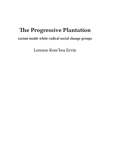 The Progressive Plantation: Racism Inside White Radical Social Change Organizations (Pamphlet)