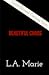Beautiful Chaos by L.A. Marie