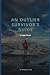 An Outlier Survivor’s Guide...