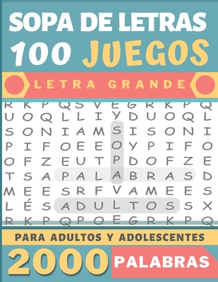 Sopa de Letras Letra Grande: Para adultos y Adolescentes| 100 Juegos- 2000 Palabras en varios temas | para las vacaciones o el tiempo libre| idea del regalo