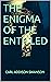 THE ENIGMA OF THE ENTITLED