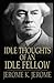 Idle Thoughts of an Idle Fellow