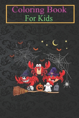 Coloring Book For Kids: Funny Witch Crabs Halloween Crab Lover Gifts Animal Coloring Book: For Kids Aged 3-8 (Fun Activities for Kids)
