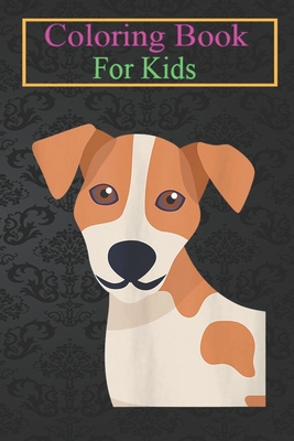 Coloring Book For Kids: Jack Russel Terrier Puppy Cartoon Art Cute Dog Lover Animal Coloring Book: For Kids Aged 3-8 (Fun Activities for Kids)