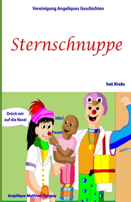 Sternschnuppe hat Krebs (German Edition)