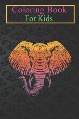 Coloring Book For Kids: Retro Vintage Elephant Face Animal Lover Cute Funny Animal Coloring Book: For Kids Aged 3-8 (Fun Activities for Kids)