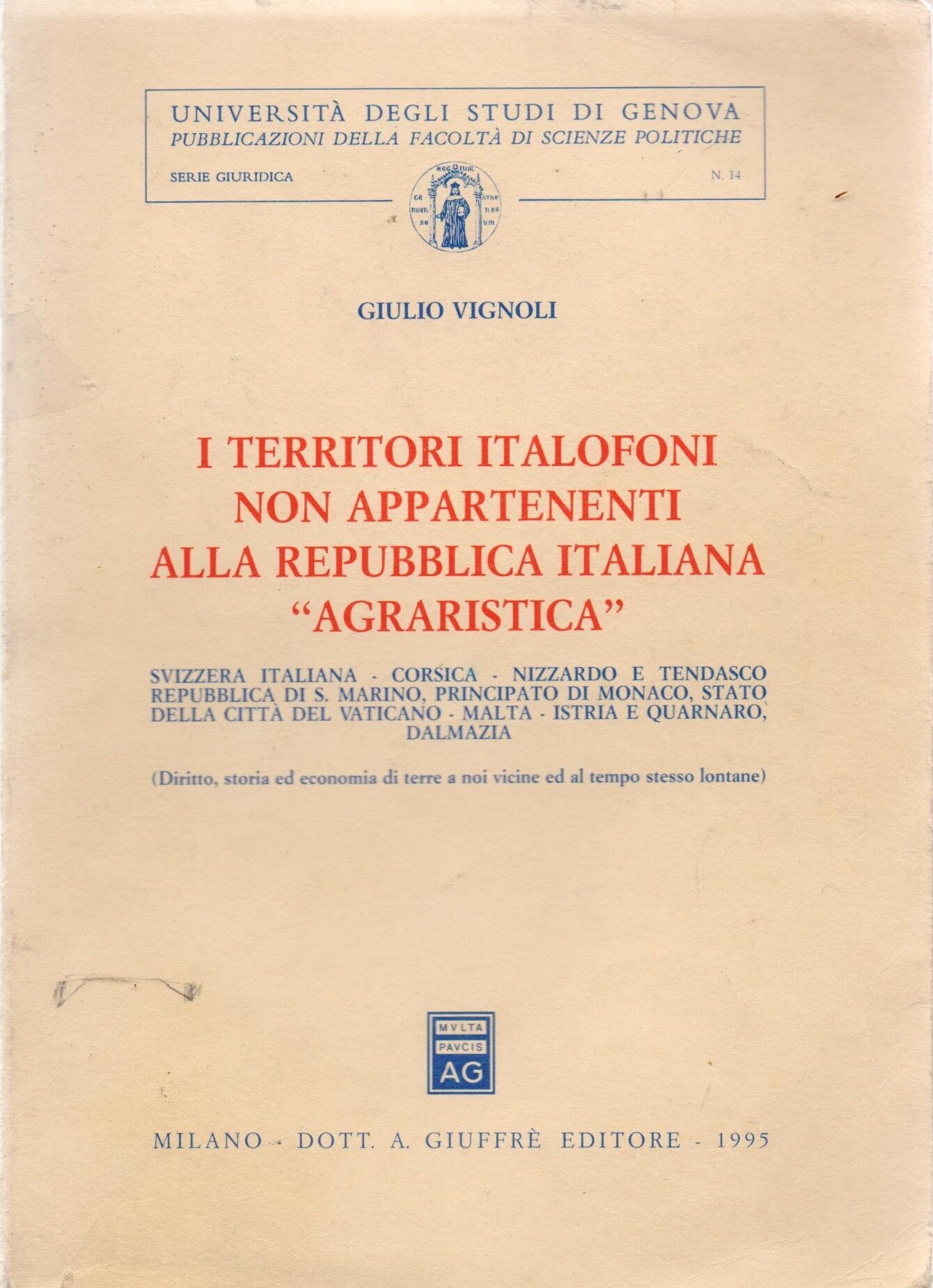 I territori italofoni non appartenenti alla Repubblica italiana "agraristica"
