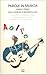 Parole in musica. Lingua e poesia nella canzone d'autore italiana: Saggi critici e antologia di testi di cantautori italiani