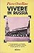 Vivere in Russia