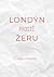 Londýn prostě žeru by Lenka Požárová