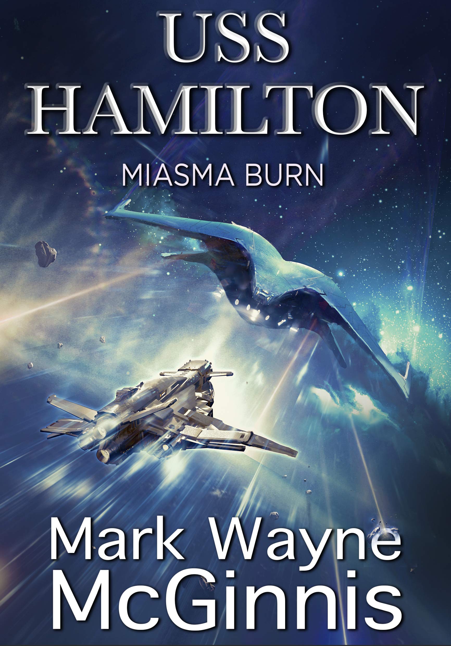 USS Hamilton: Miasma Burn (Kindle Edition)
