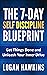 The 7-Day Self Discipline Blueprint: Get Things Done and Unleash Your Inner Drive