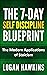 The 7-Day Self Discipline Blueprint: The Modern Applications of Stoicism