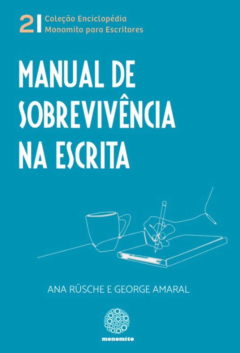 Manual de sobrevivência na escrita (Portuguese Edition)