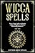 Wicca Spells by Esther Arin Spells