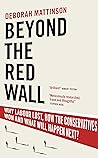 Beyond the Red Wall by Deborah Mattinson