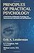 Principles of Practical Psychology: A Brief Review of Philosophy, Psychology, and Neuroscience for Self-Inquiry and Self-Regulation