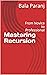 Mastering Recursion: From Novice to Professional
