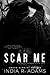Scar Me (Haunted Roads, #2)