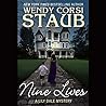 Nine Lives by Wendy Corsi Staub