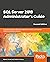 SQL Server 2019 Administrator's Guide by Marek Chmel