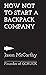 How Not To Start A Backpack Company