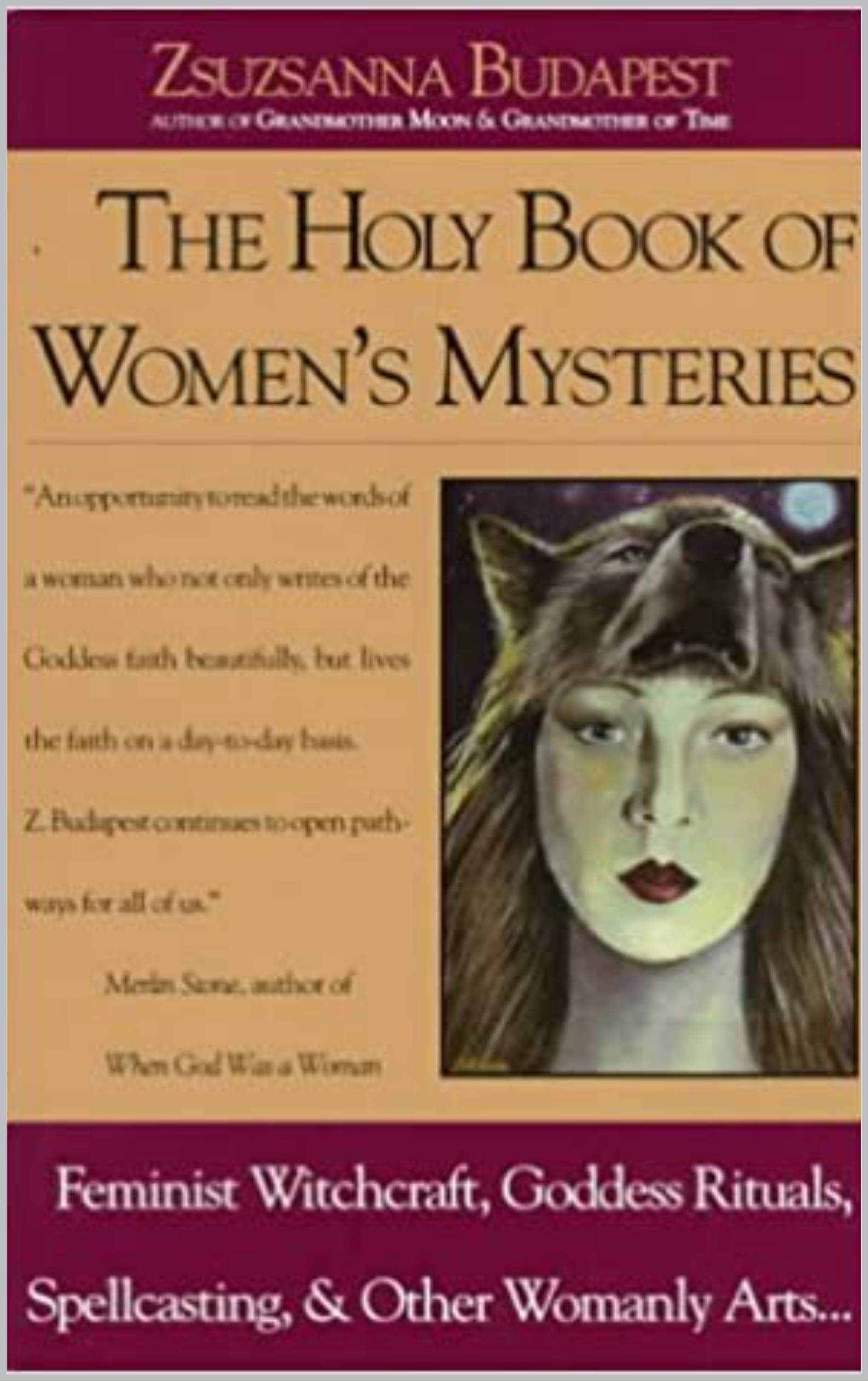 The Holy Book of Women's Mysteries: Feminist Witchcraft, Goddess Rituals, Spellcasting and Other Womanly Arts ... Complete In One Volume (Kindle Edition)