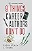 9 Things Career Authors Don...